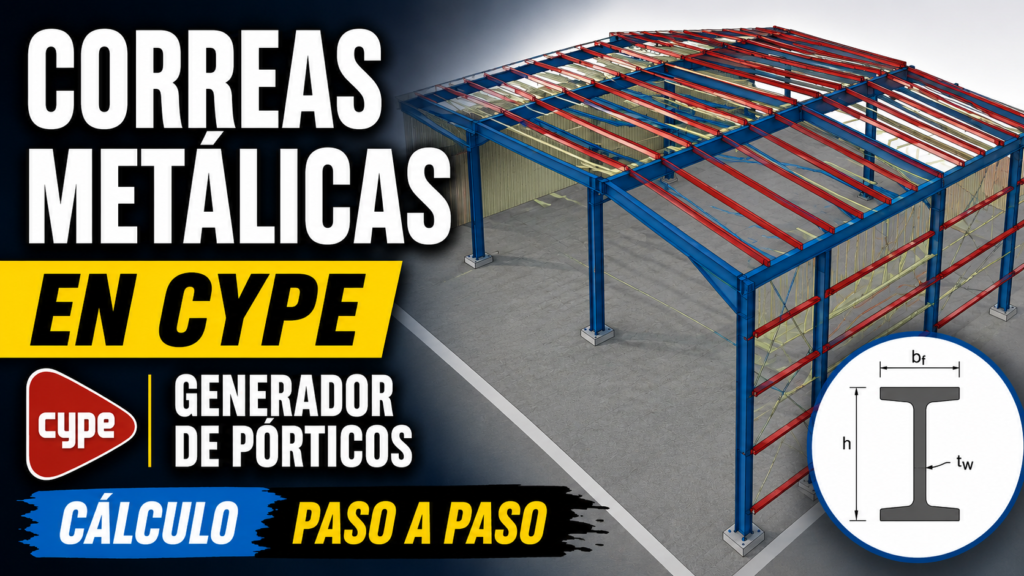 Cómo calcular correas metálicas en CYPE con el Generador de pórticos